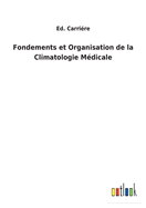 Fondements et Organisation de la Climatologie Mdicale