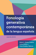 Fonolog?a Generativa Contempornea de la Lengua Espaola: Segunda Edici?n