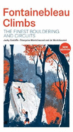 Fontainebleau Climbs: The finest bouldering and circuits
