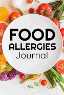 Food Allergies Journal: 45 days food diary (6"x9") - Track your Symptoms and Indentify your Intolerances and Allergies