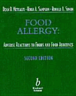 Food Allergy: Adverse Reactions - Metcalfe, Dean D, and Sampson, Hugh A, MD, and Simon, Ronald A