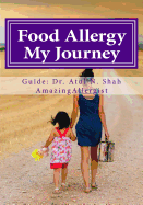 Food Allergy: My Journey: A Complete Guided Journal to Lead You from Early Diagnosis to Oral Immunotherapy - OIT