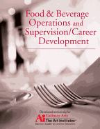Food and Beverage Operations and Supervision / Career Development for the Art Institutes