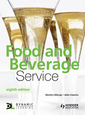 Food and Beverage Service - Cousins, John, and Lillicrap, Dennis, and Weekes, Suzanne (Editor)