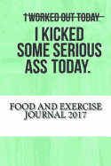 Food and Exercise Journal 2017: Weekly Food and Exercise Journal Diary