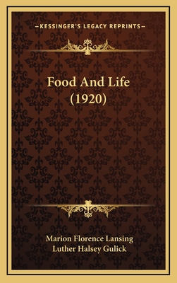 Food and Life (1920) - Lansing, Marion Florence, and Gulick, Luther Halsey