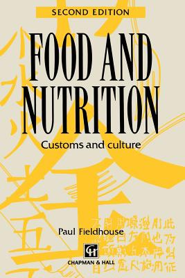 Food and Nutrition: Customs and Culture - Fieldhouse, Paul