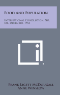 Food and Population: International Conciliation, No. 486, December, 1952