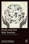 Food and the Risk Society: The Power of Risk Perception