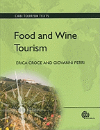 Food and Wine Tourism: Integrating Food, Travel and Territory
