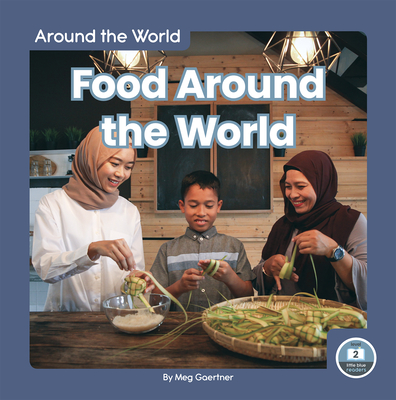 Food Around the World - Gaertner, Meg