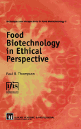 Food Biotechnology in Ethical Perspective