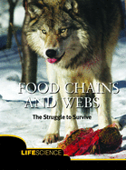 Food Chains and Webs: The Struggle to Survive
