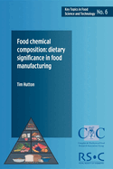 Food Chemical Composition: Dietary Significance in Food Manufacturing