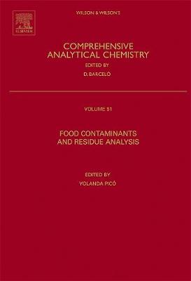 Food Contaminants and Residue Analysis: Volume 51 - Pic, Yolanda