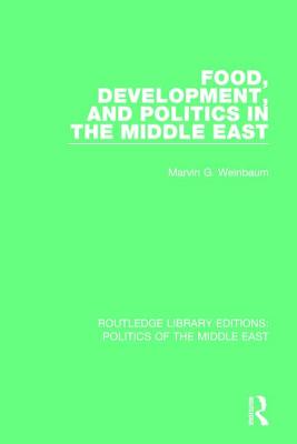 Food, Development, and Politics in the Middle East - Weinbaum, Marvin G.