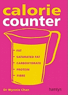 Food & Diet Counter: Complete Nutritional Facts for Every Diet!. Wynnie Chan