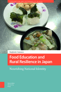 Food Education and Rural Resilience in Japan: Nourishing National Identity