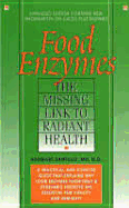 Food Enzymes: The Missing Link to Radiant Health