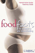 Food Facts: For Pregnancy and Breastfeeding