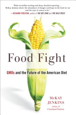 Food Fight: Gmos and the Future of the American Diet - Jenkins, McKay