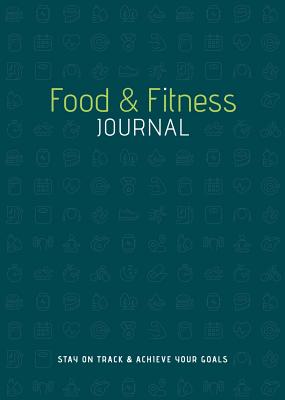 Food & Fitness Journal: Stay on Track & Achieve Your Goals - Union Square & Co
