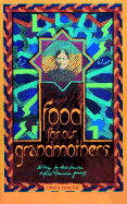 Food for Our Grandmothers: Writings by Arab-American and Arab-Canadian Feminists