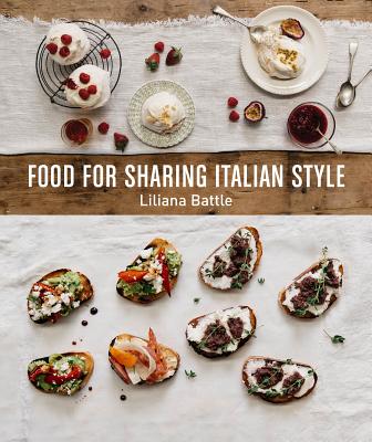 Food for Sharing Italian Style - Battle, Liliana