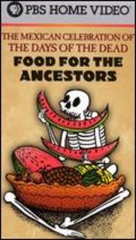 Food for the Ancestors: The Mexican Celebration of "The Days of the Dead"