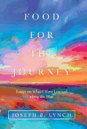 Food for the Journey: Essays on What I Have Learned Along the Way