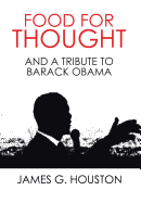 Food for Thought: And a Tribute to Barack Obama