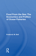 Food From The Sea: The Economics And Politics Of Ocean Fisheries