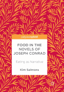 Food in the Novels of Joseph Conrad: Eating as Narrative
