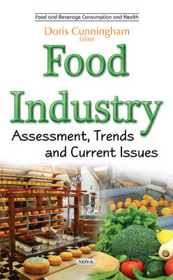 Food Industry: Assessment, Trends & Current Issues - Cunningham, Doris (Editor)