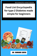 Food List Encyclopedia for type 2 Diabetes made simple for beginners