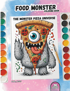 Food Monster Coloring Book: The Monster Pizza Universe - Dive into a world of imagination with our coloring book, boasting 49 captivating designs