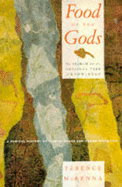 Food of the Gods: The Search for the Original Tree of Knowledge - A Radical History of Plants, Drugs and Human Evolution - McKenna, Terence