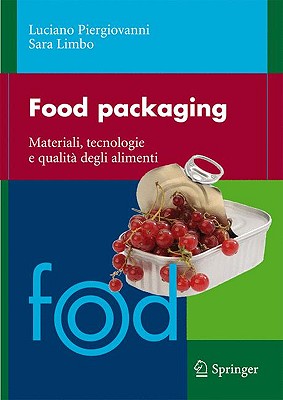 Food Packaging: Materiali, Tecnologie E Qualita Degli Alimenti - Piergiovanni, Luciano, and Limbo, Sara