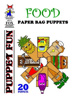 Food Paper Bag Puppets - Kohn, Dwayne Douglas