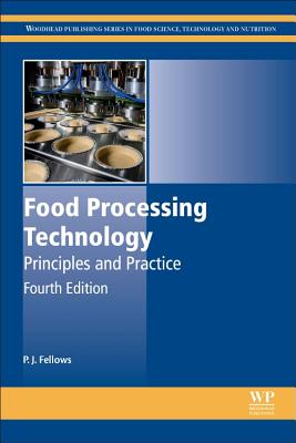 Food Processing Technology: Principles and Practice - Fellows, P J