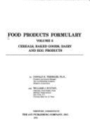 Food Products Formulary Vol. 2: Cereals, Baked Goods, Dairy & Egg Products