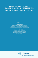 Food Properties and Computer-Aided Engineering of Food Processing Systems