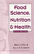Food Science, Nutrition and Health, 6ed - Cameron, Allan, and Fox, Brian