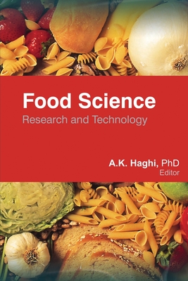 Food Science: Research and Technology - Haghi, A K (Editor)