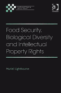 Food Security, Biological Diversity and Intellectual Property Rights