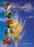 Food Service Manual: Lessons in Group Food Service