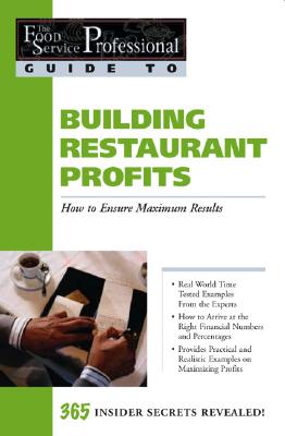 Food Service Professionals Guide to Building Restaurant Profits: How To Ensure Maximum Results - Taylor, Jennifer Hudson, and Brown, Douglas R