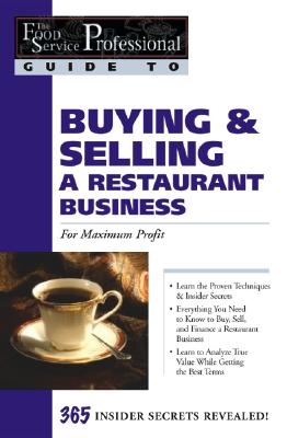 Food Service Professionals Guide to Buying & Selling A Restaurant Business: For Maximum Profit - Andrews, Lynda