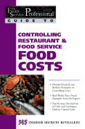 Food Service Professionals Guide to Controlling Restaurant & Food Service Food Costs