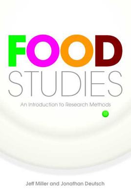 Food Studies - Miller, Jeff, and Deutsch, Jonathan, Professor